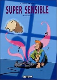 Couverture du livre Super sensible : Monsieur José - Nicolas Poupon - Albertine Ralenti