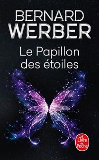 Couverture du livre Le Papillon des étoiles - Bernard Werber