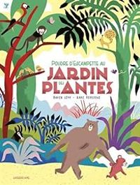 Couverture du livre Poudre d'escampette au jardin des plantes - Didier Levy - Anne Hemstege