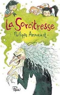 Couverture du livre La sorcitresse - Philippe Arnaud