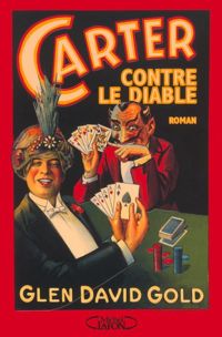 Couverture du livre Carter contre le Diable - Glen David Gold