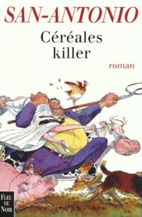 San-antonio - Céréales killer