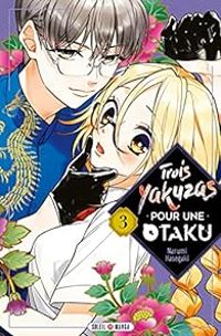 Narumi Hasegaki - Trois yakuzas pour une otaku