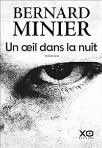 Bernard Minier - Un œil dans la nuit