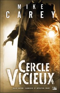 Couverture du livre Cercle vicieux - Mike Carey