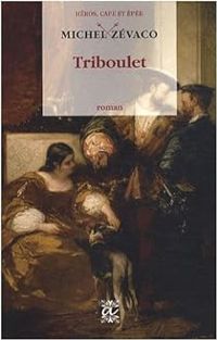 Couverture du livre Triboulet - Michel Zevaco