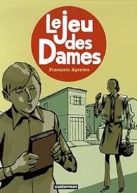 Francois Ayroles - Le jeu des Dames