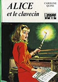 Caroline Quine - Anne Joba - Illustration Albert Chazelle - Alice et le clavecin 