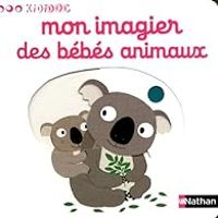 Nathalie Choux - Mon imagier des bébés animaux