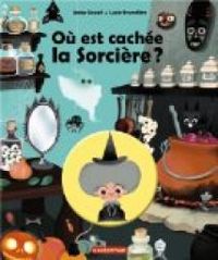 Couverture du livre Où est cachée la sorcière ? - Jacky Goupil - Lucie Brunelliere