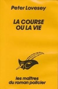 Peter Lovesey - La course ou la vie