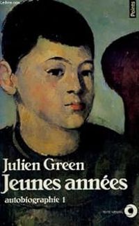 Couverture du livre Jeunes années : Autobiographie - Julien Green