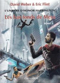 David Weber - Eric Flint - Les bas-fonds de Mesa (1/2)