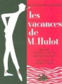 Couverture du livre Les vacances de Monsieur Hulot - Jean Claude Carriere - Jacques Tati