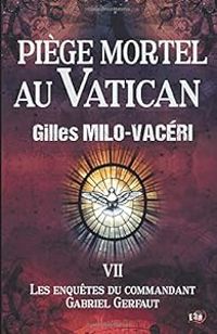 Gilles Milo Vaceri - Piège mortel au Vatican