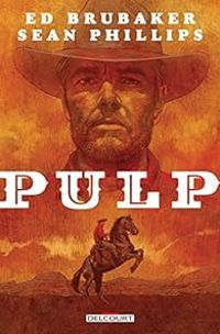 Ed Brubaker - Sean Phillips - Pulp