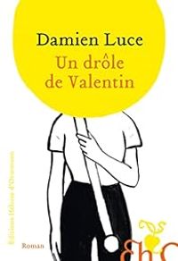 Damien Luce - Un drôle de Valentin