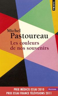 Couverture du livre Les Couleurs de nos souvenirs - Michel Pastoureau