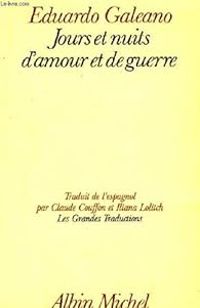 Couverture du livre Jours et nuits d'amour et de guerre - Eduardo Galeano