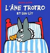 Couverture du livre L'âne Trotro et son lit - Benedicte Guettier