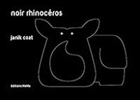 Couverture du livre Noir rhinocéros - Janik Coat