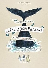 Couverture du livre Le marquis de la baleine - Francois Place