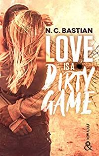 Couverture du livre Love is a dirty game - Nc Bastian