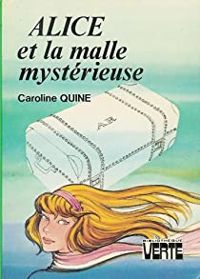 Couverture du livre Alice et la malle mystérieuse  - Caroline Quine