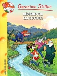 Geronimo Stilton - Dépêche-toi, cancoyotte !