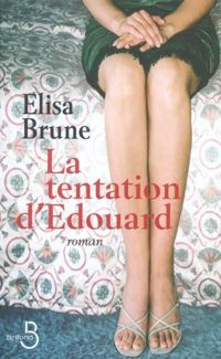 Couverture du livre La Tentation d'Edouard - Lisa Brune