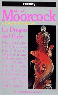 Michael Moorcock - Le Dragon et l'Epée