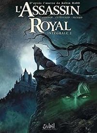 Christophe Picaud - Jean Luc Clerjeaud - L'assassin Royal - Intégrale BD 02