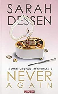 Couverture du livre Never again - Sarah Dessen