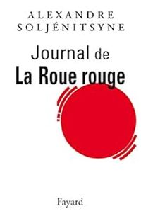 Couverture du livre Journal de La Roue Rouge - Alexandre Soljenitsyne