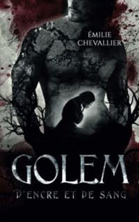 Couverture du livre Golem : D'encre et de sang - Milie Chevallier Moreux