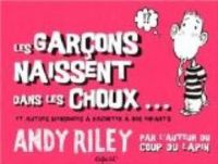 Andy Riley - Les garçons naissent dans les choux... 