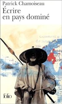 Couverture du livre Écrire en pays dominé - Patrick Chamoiseau