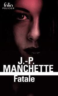 Couverture du livre Fatale - Jean Patrick Manchette