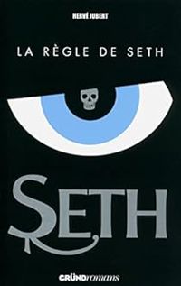 Couverture du livre La règle de Seth - Herve Jubert