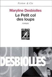 Maryline Desbiolles - Le petit col des loups