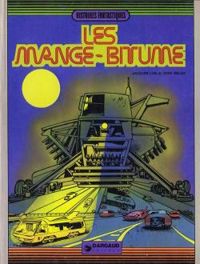 Couverture du livre Les mange-bitume - Jacques Lob