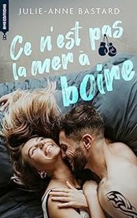 Couverture du livre Ce n'est pas la mer à boire - Julie Anne Bastard