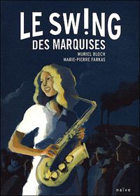 Muriel Bloch - Marie-pierre Farkas - Le swing des Marquises