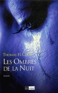 Couverture du livre Les ombres de la nuit - Thomas H Cook