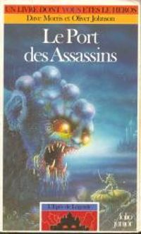 Couverture du livre Le Port des assassins - Dave Morris - Oliver Johnson