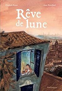 Couverture du livre Rêve de lune - Elisabeth Brami - Anne Brouillard