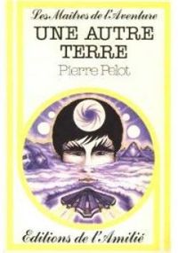 Couverture du livre Une autre terre - Pierre Pelot