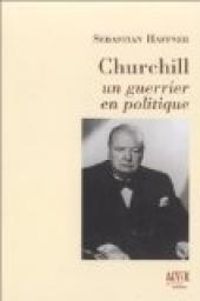 Sebastian Haffner - Churchill, un guerrier en politique