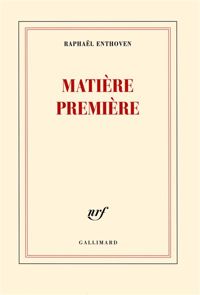 Couverture du livre Matière première - Raphal Enthoven