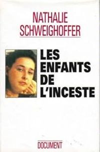 Nathalie Schweighoffer - Patricia Gandin - Les enfants de l'inceste